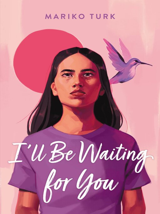 Title details for I'll Be Waiting for You by Mariko Turk - Available